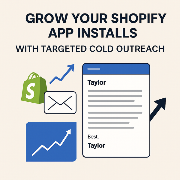 Post Grow Your Shopify App Installs Using Targeted Cold Outreach (The Right Way)